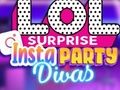 لعبة LOL Surprise Insta Party Divas على الانترنت
