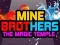 لعبة إخوة المناجم: المعبد السحري على الانترنت