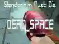 لعبة يجب أن يموت سلايدرمان الفضاء الميت على الانترنت لعبة يجب أن يموت سلايدرمان الفضاء الميت على الانترنت