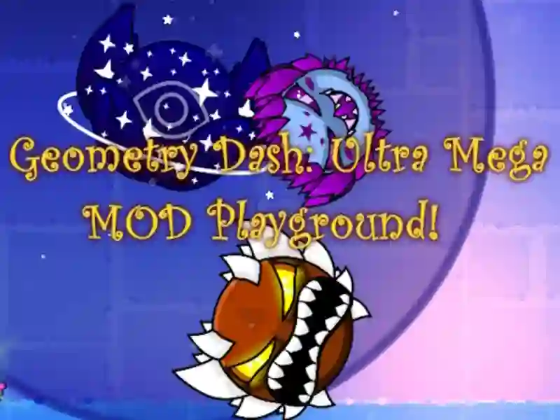 لعبة Geometry Dash: Ultra Mega Mod Playground! على الانترنت