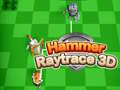 لعبة مطرقة Raytrace 3D على الانترنت