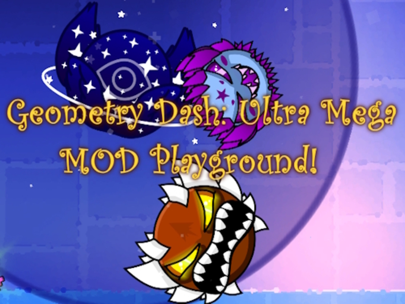 لعبة Geometry Dash: Ultra Mega Mod Playground! على الانترنت